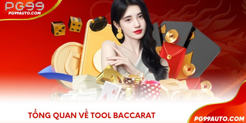 Tổng quan về tool Baccarat